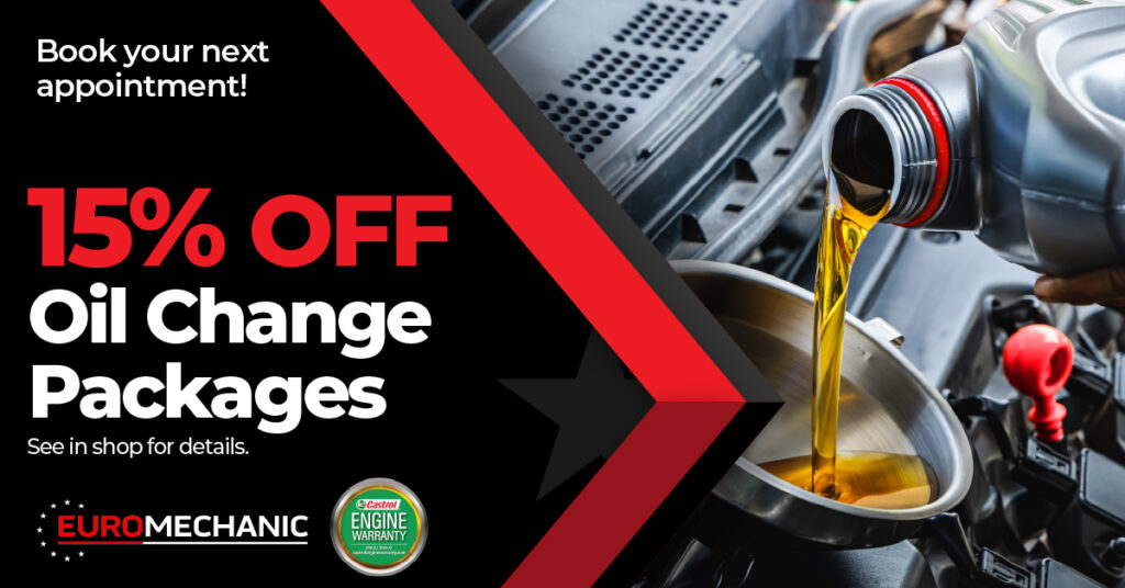 A close-up of motor oil being poured into a car engine. Text on the left reads 15% OFF Oil Change Packages with a logo for Euromechanic and Castrol engine warranty badge. EuroMechanic | Top Reviewed Auto Repair Shop | Greater Toronto and Guelph | Visit Euromechanic